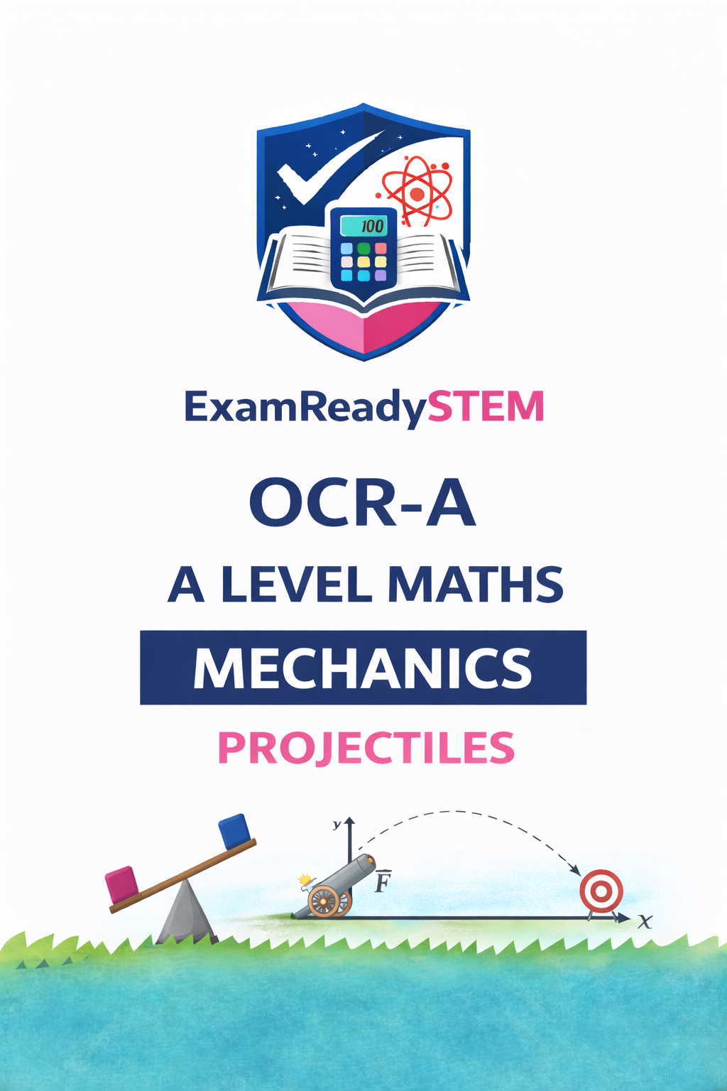OCR-A A-Level Maths Mechanics – PROJECTILES FULLY WORKED SOLUTIONS (2018–2025)