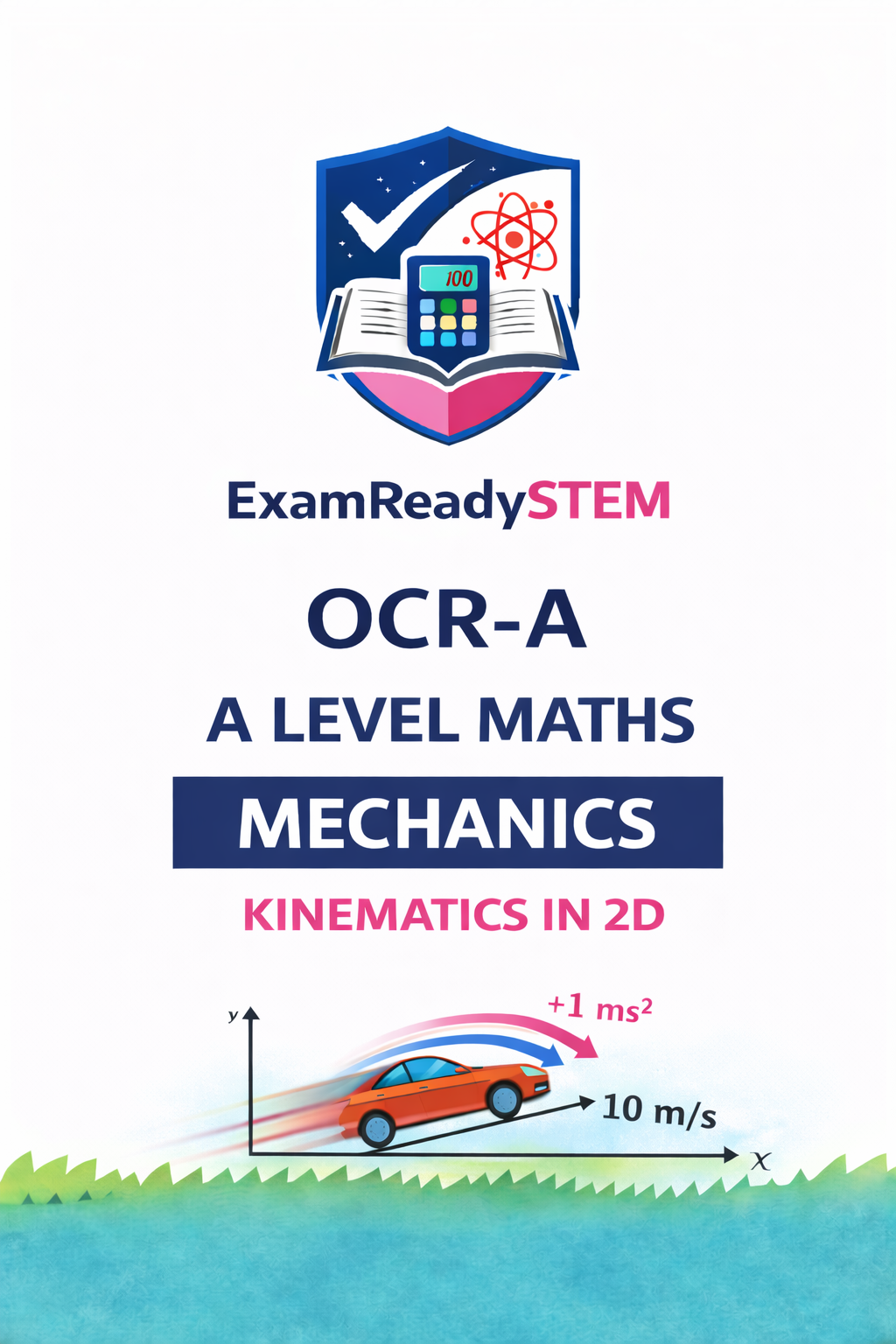 FREE OCR-A A-Level Maths Mechanics – Kinematics in 2D Past Paper Questions (2018–2025)