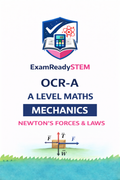 FREE OCR-A A-Level Maths Mechanics –  Forces & Newton's Laws Past Paper Questions (2018–2025)